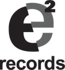 E2 RECORDS
