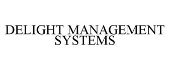 DELIGHT MANAGEMENT SYSTEMS