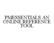 PMESSENTIALS AN ONLINE REFERENCE TOOL