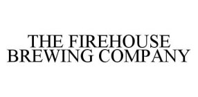 THE FIREHOUSE BREWING COMPANY