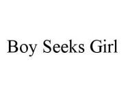 BOY SEEKS GIRL