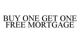 BUY ONE GET ONE FREE MORTGAGE
