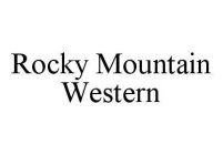 ROCKY MOUNTAIN WESTERN
