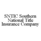 SNTIC SOUTHERN NATIONAL TITLE INSURANCE COMPANY