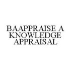 BAAPPRAISE A KNOWLEDGE APPRAISAL
