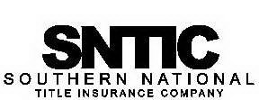 SNTIC SOUTHERN NATIONAL TITLE INSURANCE COMPANY