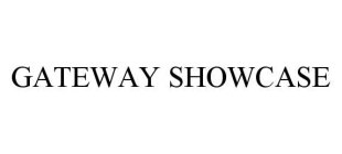 GATEWAY SHOWCASE