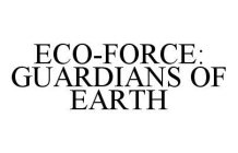 ECO-FORCE: GUARDIANS OF EARTH