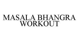 MASALA BHANGRA WORKOUT