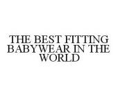 THE BEST FITTING BABYWEAR IN THE WORLD