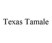 TEXAS TAMALE