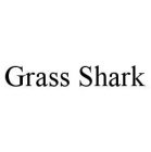 GRASS SHARK