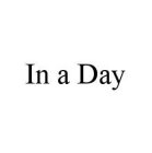 IN A DAY