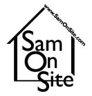 WWW.SAMONSITE.COM SAM ON SITE