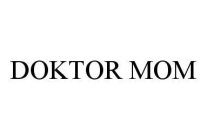 DOKTOR MOM