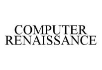 COMPUTER RENAISSANCE