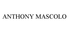 ANTHONY MASCOLO