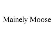 MAINELY MOOSE