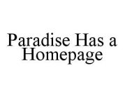 PARADISE HAS A HOMEPAGE