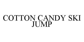 COTTON CANDY SKI JUMP
