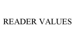 READER VALUES