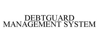 DEBTGUARD MANAGEMENT SYSTEM