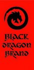 BLACK DRAGON BRAND