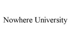 NOWHERE UNIVERSITY