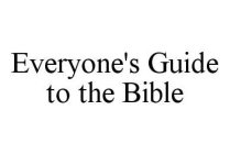 EVERYONE'S GUIDE TO THE BIBLE