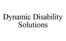 DYNAMIC DISABILITY SOLUTIONS