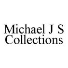 MICHAEL J S COLLECTIONS
