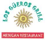 LOS GÜEROS GRILL MEXICAN RESTAURANT