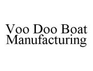 VOO DOO BOAT MANUFACTURING