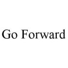 GO FORWARD