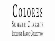 COLORES SUMMER CLASSICS EXCLUSIVE FABRIC COLLECTION
