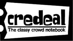 CREDEAL, THE CLASSY CROWD NOTEBOOK
