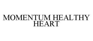 MOMENTUM HEALTHY HEART