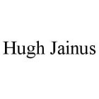 HUGH JAINUS