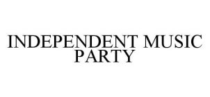 INDEPENDENT MUSIC PARTY