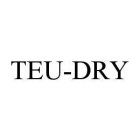 TEU-DRY