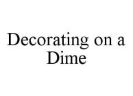 DECORATING ON A DIME