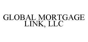GLOBAL MORTGAGE LINK, LLC
