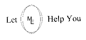 LET ME HELP YOU
