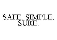 SAFE.  SIMPLE.  SURE.