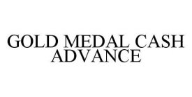 GOLD MEDAL CASH ADVANCE