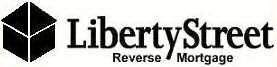 LIBERTY STREET REVERSE MORTGAGE