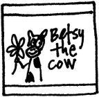 BETSY THE COW