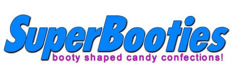 SUPERBOOTIES BOOTY SHAPED CANDY CONFECTIONS!