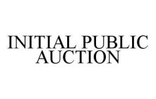 INITIAL PUBLIC AUCTION