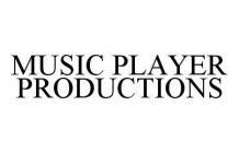 MUSIC PLAYER PRODUCTIONS
